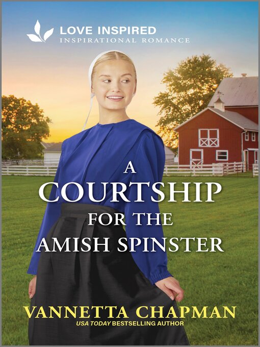 Title details for A Courtship for the Amish Spinster by Vannetta Chapman - Available